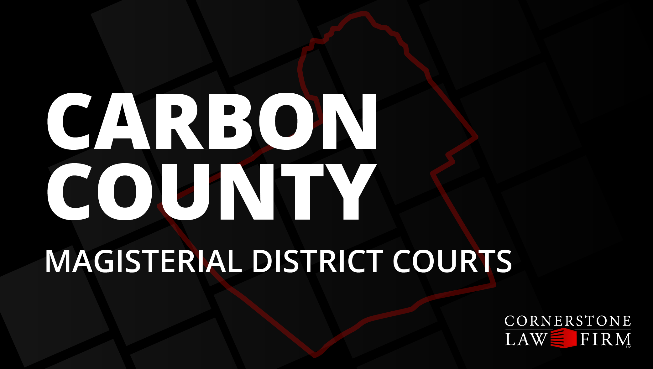 The words "Carbon County Magisterial District Courts" over a black background with a faded red outline of the county.