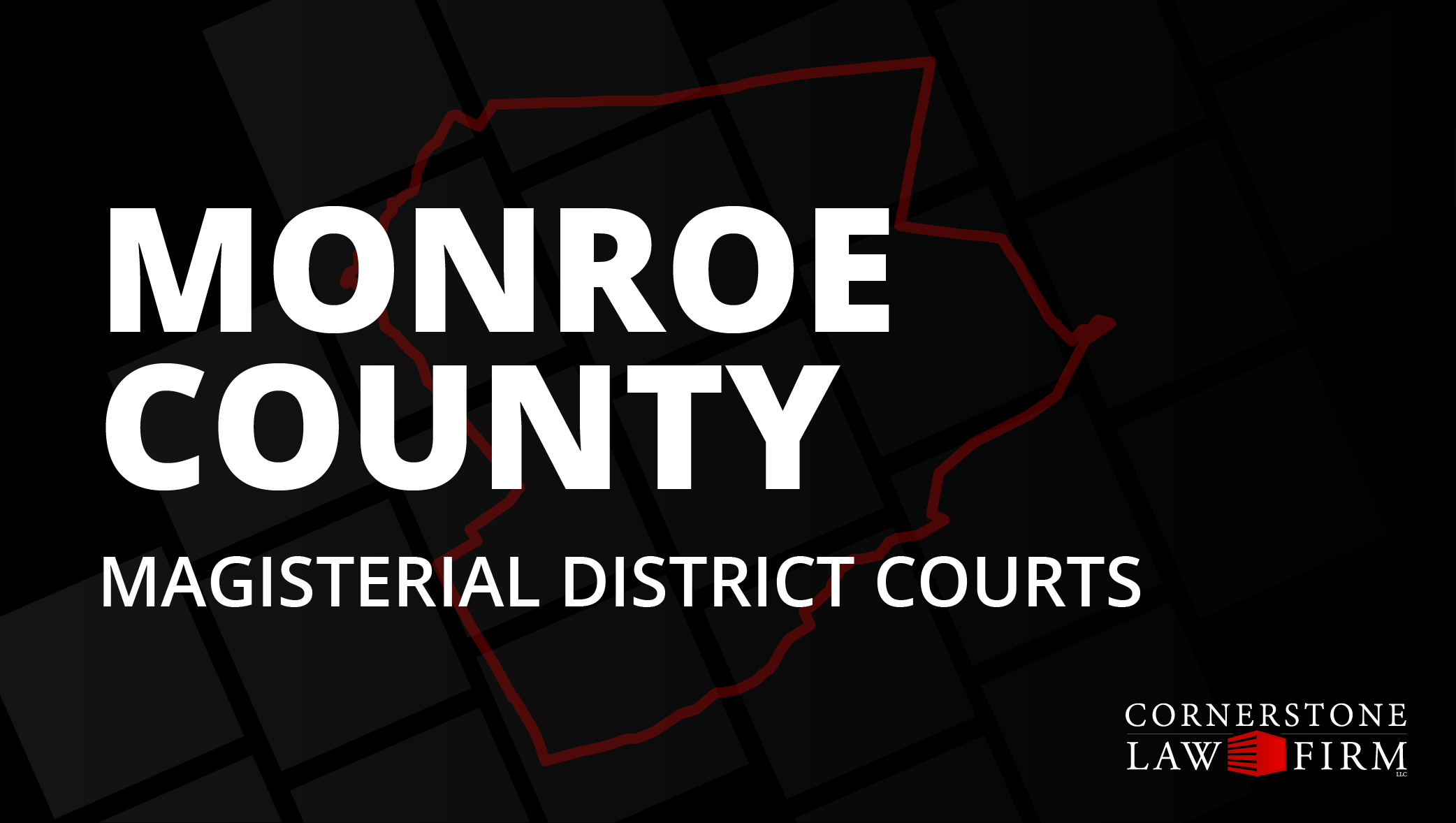 The words "Monroe County Magisterial District Courts" over a black background with a faded red outline of the county.