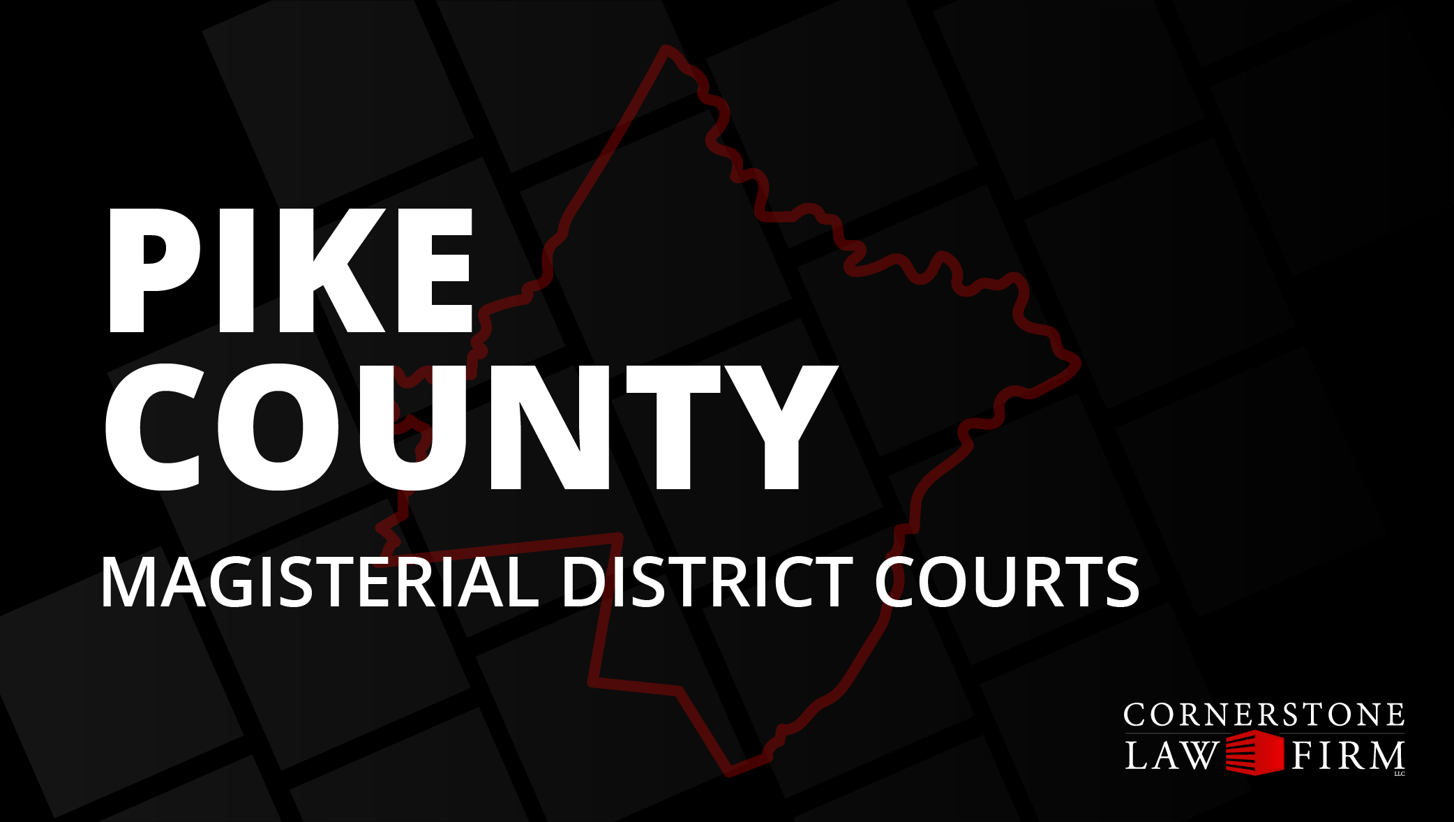 The words "Pike County Magisterial District Courts" over a black background with a faded red outline of the county.