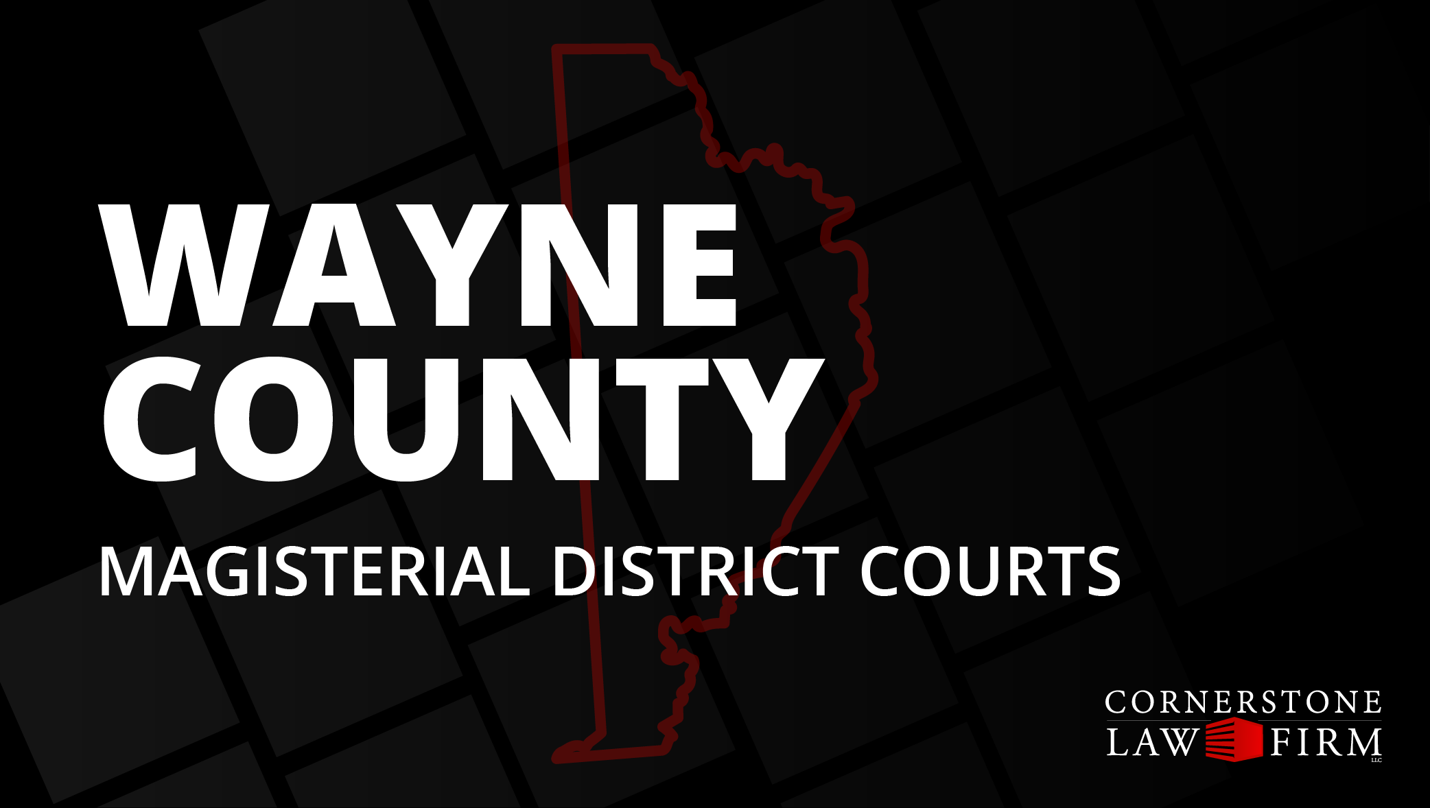 The words "Wayne County Magisterial District Courts" over a black background with a faded red outline of the county.