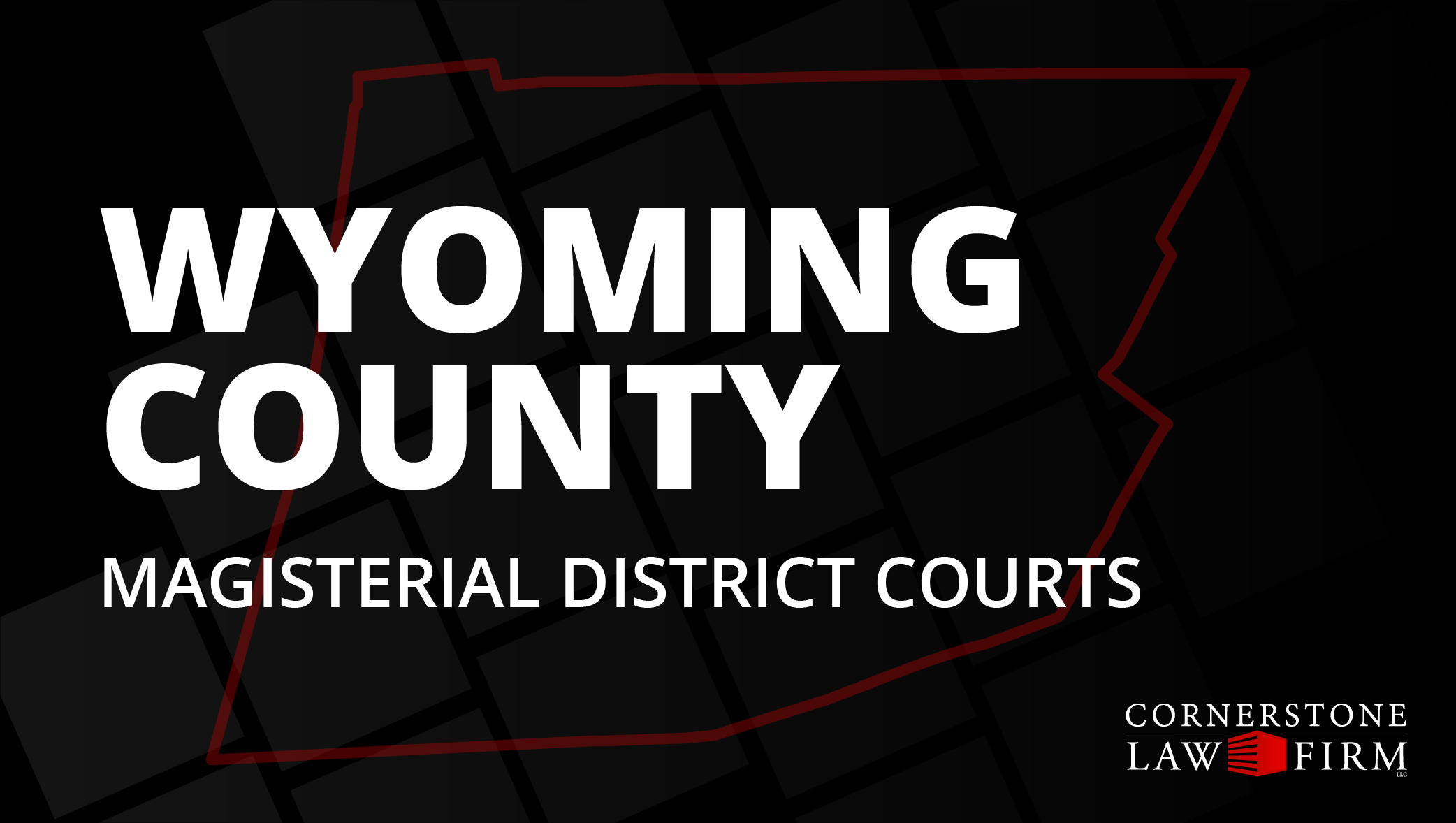 The words "Wyoming County Magisterial District Courts" over a black background with a faded red outline of the county.